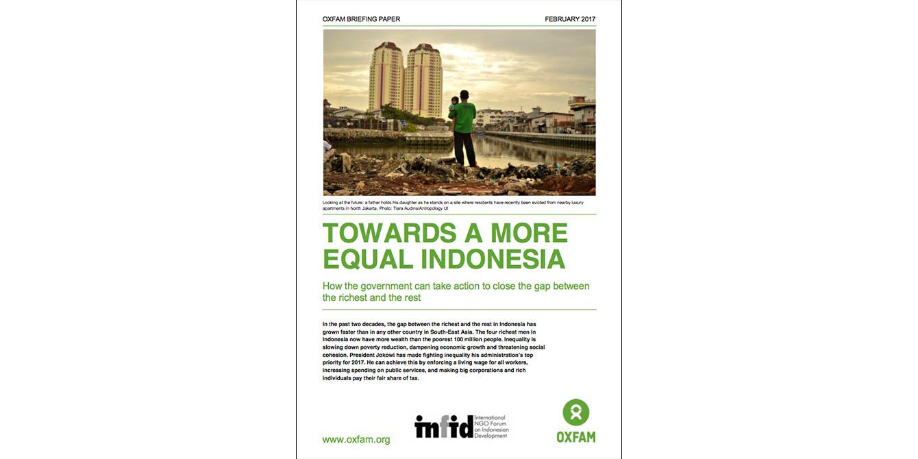 Oxfam in Asia - Publications - Indonesia - Towards A More Equal Indonesia Oxfam in Asia - Publications - Indonesia - Towards A More Equal Indonesia